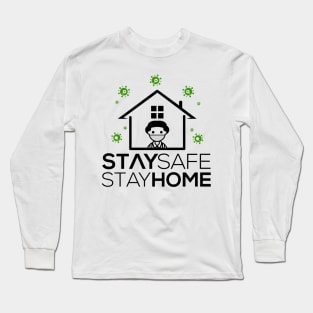 Stay Safe Stay Home Long Sleeve T-Shirt